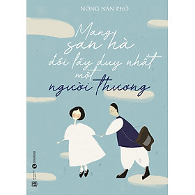 Mang San Hà Đổi Lấy Duy Nhất Một Người Thương