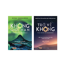 (Combo 2 cuốn) KHÔNG GIỚI HẠN và TRỞ VỀ KHÔNG – Joe Vitale và Ihaleakala Hew Len – Tường Linh dịch – Phương Nam Book – NXB Thế Giới (Bìa mềm)