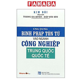 Sách - Ứng Dụng Binh Pháp Tôn Tử Vào Ngành Công Nghiệp Trung Quốc Quốc Tế