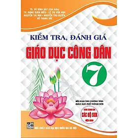 Kiểm Tra, Đánh Giá Giáo Dục Công Dân 7 (Dùng Chung Cho Các Bộ SGK Hiện Hành)_HA