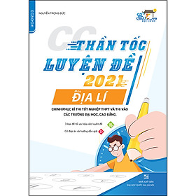 Nơi bán CC Thần Tốc Luyện Đề 2021 Môn Địa Lý - Giá Từ -1đ