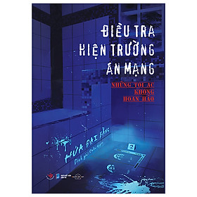 Điều Tra Hiện Trường Án Mạng - Những Tội Ác Không Hoàn Hảo