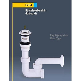 LV04 - bộ xả lavabo nhấn  (không xi)