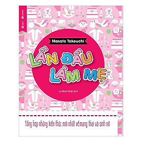 Hình ảnh sách Sách - Lần Đầu Làm Mẹ