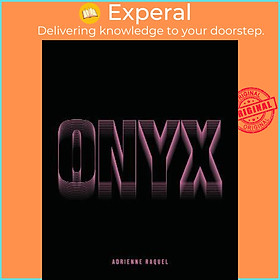 Sách - ONYX by Adrienne Raquel (hardcover)