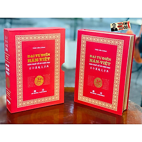 [Tải ebook] (Bìa cứng, đóng hộp giấy, mạ vàng, 1918 trang) ĐẠI TỰ ĐIỂN HÁN VIỆT – HÁN NGỮ CỔ VÀ HIỆN ĐẠI (Xuất bản lần đầu năm 2022) – Trần Văn Chánh – Công ty sách Thời Đại – NXB Hồng Đức  PDF