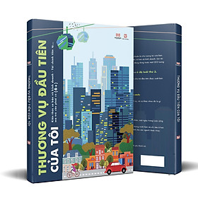 Thương vụ đầu tiên của tôi (My First Business Encyclopedia) - Kiến thức cơ bản về kinh doanh, tài chính tiền tệ trẻ cần phải có (6+)