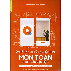 Ôn Tập Kỳ Thi Tốt Nghiệp THPT Môn Toán (Phiên Bản Đặc Biệt)