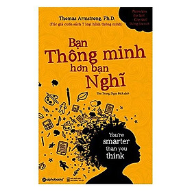 [Download Sách] Sách - Bạn Thông Minh Hơn Bạn Nghĩ