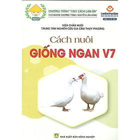 Cách Nuôi Giống Ngan V7 - NXB Nông Nghiệp - NHÀ XUẤT BẢN NÔNG NGHIỆP