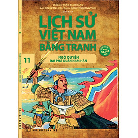 Lịch Sử Việt Nam Bằng Tranh 11 – Ngô Quyền Đại Phá Quân Nam Hán _TRE