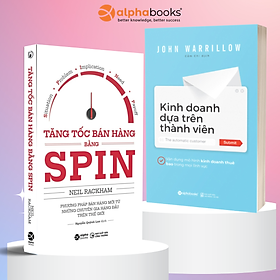 Combo Kinh Doanh Dựa Trên Thành Viên + Tăng Tốc Bán Hàng Bằng Spin (Bộ 2 Cuốn)