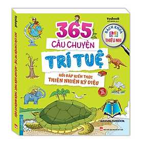 Sách - 365 câu chuyện trí tuệ - Hỏi đáp kiến thức thiên nhiên kỳ diệu