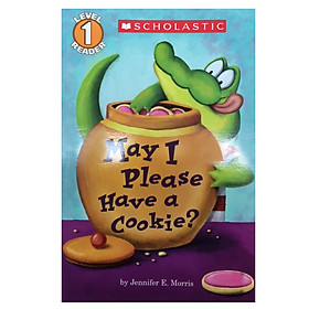 Scholastic Reader Level 1: May I Please Have A Cookie
