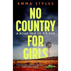 Sách - No Country for Girls : The most original, high-octane thriller of the year by Emma Styles (UK edition, paperback)