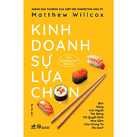 Sách The Business Of Choice - Kinh Doanh Sự Lựa Chọn