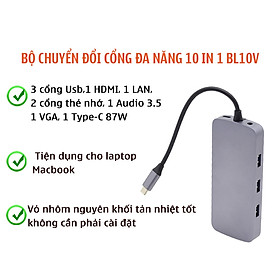 Hub chuyển đổi USB-Type C 10in1 tích hợp cổng mạng Lan bộ chia cổng usb mở rộng kết nối chuyển đổi cho Macbook (USB3.0/USB2.0/PD/HDMI/SD/AUDIO/RJ45/VGA) hỗ trợ sử dụng nhiều thiết bị, tiện lợi và nhỏ gọn tiết kiệm diện tích làm việc, giao hành nhanh