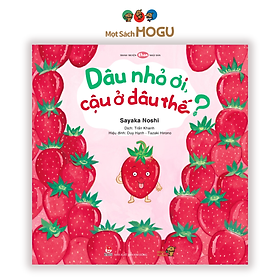 Ehon Phát triển quan sát cho bé 3 6 tuổi - Dâu nhỏ ơi, Cậu ở đâu thế? (Tranh truyện ehon Nhật Bản cho bé)