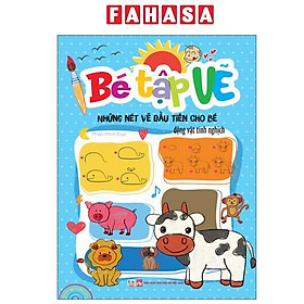Sách - Bé Tập Vẽ - Những Nét Vẽ Đầu Tiên Cho Bé - Động Vật Tinh Nghịch