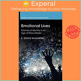 Sách - Emotional Lives - Dramas of Identity in an Age of Mass Media by E. Doyle McCarthy (UK edition, hardcover)