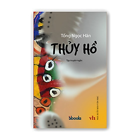 [Download Sách] Thủy Hồ - Tống Ngọc Hân