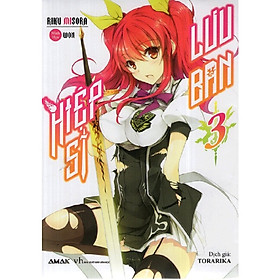 Cuốn light novel hấp dẫn không thể bỏ qua của tác giả Riku Misora: Hiệp sĩ lưu ban tập 3