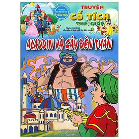 Tủ Sách Phát Triển Ngôn Ngữ tTếng Việt -Truyện Cổ Tích Thế Giới - Aladin Và Cây Đèn Thần