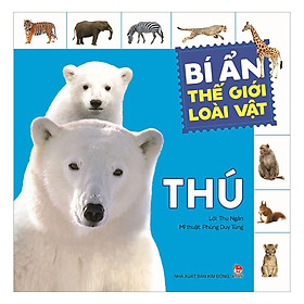 Hình ảnh Bí Ẩn Thế Giới Loài Vật: Thú (Tái Bản 2018)