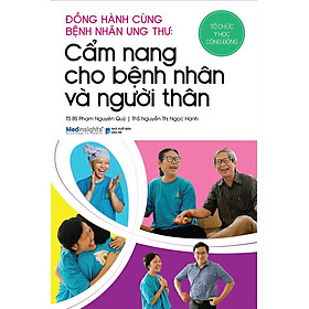 Download sách Đồng Hành Cùng Bệnh Nhân Ung Thư - Cẩm Nang Cho Bệnh Nhân Và Người Thân