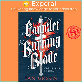 Sách - The Gauntlet and the Burning Blade by Ian Green (UK edition, paperback)
