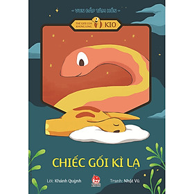 [Download Sách] Vun Đắp Tâm Hồn - Thế Giới Của Khủng Long Kio - Chiếc Gối Kì Lạ