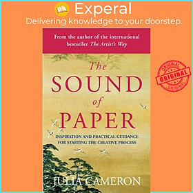 Sách - The Sound of Paper - Inspiration and Practical Guidance for Starting the by Julia Cameron (UK edition, paperback)