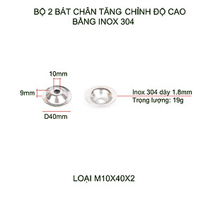Mua Bộ 02 bát cho chân tăng chỉnh độ cao bằng inox 304  loại lỗ M10  D40-60-80mm tùy chọn