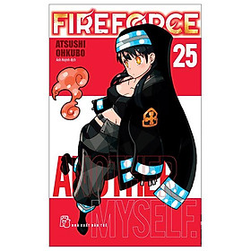 Truyện tranh Fire Force - Tập 25 - Tặng kèm Bookmark giấy hình nhân vật - NXB Trẻ
