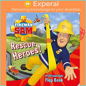 Sách - Fireman Sam: Rescue Heroes! A Lift-and-Look Flap Book by Fireman Sam (UK edition, boardbook)
