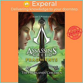Sách - Assassin's Creed: Fragments - The Highlands Children - The Highlands C by Alain Puyssegur (UK edition, paperback)