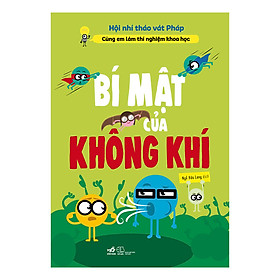 Nơi bán Cùng Em Làm Thí Nghiệm Khoa Học: Bí Mật Của Không Khí - Giá Từ -1đ