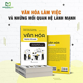 Sách: Văn Hóa Trong Tổ Chức - Cách Để Tạo Ra Một Nơi Mà Mọi Người Thích Làm Việc