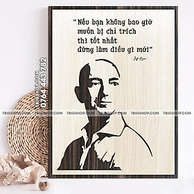 Mẫu tranh - Mã 043 "Nếu bạn không bao giờ muốn bị chỉ trích thì tốt nhất đừng làm điều gì mới