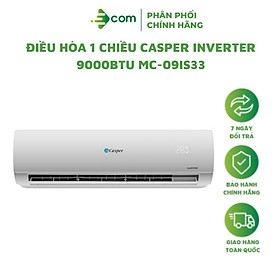 Mua Máy lạnh Casper inverter 1.0HP MC-09IS33 (model 2022) - Hàng chính hãng ( Giao hàng toàn quốc )