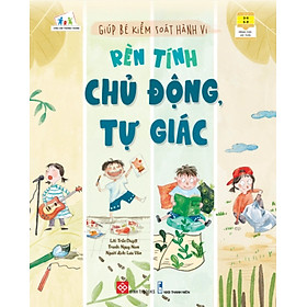 Giúp Bé Kiểm Soát Hành Vi - Rèn Tính Chủ Động, Tự Giác_DTI