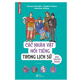 Các Nhân Vật Nổi Tiếng Trong Lịch Sử Qua Truyện Tranh (Bìa Cứng) - BOOKCITY