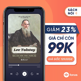 Sách nói: Lev Tolstoy - Nhà Văn Hiện Thực Thiên Tài