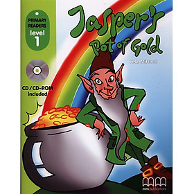 MM Publications: Truyện luyện đọc tiếng Anh theo trình độ - Jasper's Pot Of Gold (with CD-ROM)