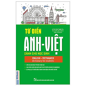 Từ Điển Oxford Anh - Việt Dành Cho Học Sinh - Tặng Kèm Bộ Bookmark.