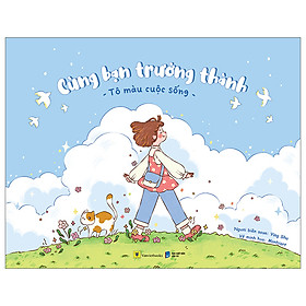 Cùng Bạn Trưởng Thành - Tô Màu Cuộc Sống-AZ