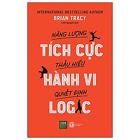 Năng Lượng Tích Cực Thấu Hiểu Hành Vi Quyết Định Logic