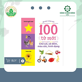 [Download Sách] Bé Học Tiếng Việt - 100 Từ Mới - Chữ Cái, Số Đếm, Màu Sắc, Hình Dạng 
