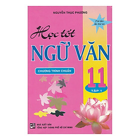 Học Tốt Ngữ Văn 11 - Chương Trình Chuẩn (Tập 1)