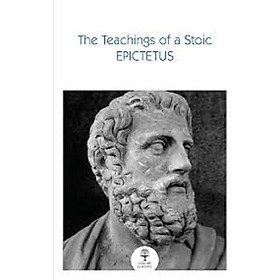 Collins Classics B — THE TEACHINGS OF A STOIC: Selected Discourses and the Encheiridion